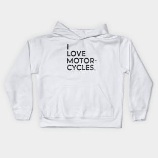 I love motorcycles Kids Hoodie